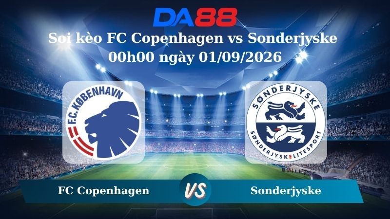DA88 Nhận định soi kèo FC Copenhagen vs Sonderjyske 00h00 ngày 01/09/2026 – VĐQG Đan Mạch